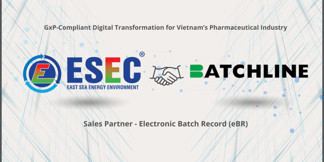 ESEC Partners with BatchLine – Promoting Digital Transformation in the Pharmaceutical Industry in Compliance with GxP Standards in Vietnam